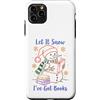 Christmas Book Club Custodia per iPhone 11 Pro Max Let It Snow I've Got Books Snowman Reading Winter Reader