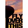 Ryan Elliott Smith Fly Over This (Tascabile)