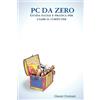 Gianni Crestani PC DA ZERO - Guida Facile E Pratica Per Usare Il Com (Tascabile)