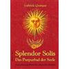 Gabriele Quinqu Splendor Solis - Das Purpurbad der Seele: Zweiundzwa (Tascabile)