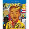 Little, Brown Young Readers US Radiant Child: The Story of Young Artist Jean-Michel Basquiat