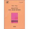 POLILLO EDITORE S.R.L. DELITTO SUL MAR ROSSO