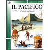 La Biblioteca Il Pacifico. In viaggio col vento fra le isole vulcaniche e barriere coralline sul mare più vasto del mondo