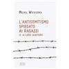 EDB L'antisemitismo spiegato ai ragazzi (e ai loro genitori)
