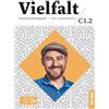 Hueber Vielfalt. C1.2 Kurs- und Arbeitsbuch. Per le Scuole superiori. Con Contenuto digitale per accesso online: espansione online: Deutsch als Fremdsprache / Kurs- und Arbeitsbuch plus interaktive Version