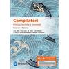 Pearson Compilatori. Principi, tecniche e strumenti. Ediz. MyLab. Con aggiornamento online