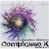 Lizard Records COMPLESSO K MMXIII - IL GIARDI
