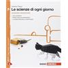 Zanichelli Le scienze di ogni giorno. Ediz. arancione. Con laboratorio delle competenze. Per la Scuola media. Con e-book. Con espansione online (Vol. 3)