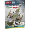Mig Jimenez A.MIG-6525How to Paint Italian Nato Aircrafts Solution Book MULTILINGUAL Book
