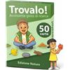 GLÜCKSWOLKE - Trovalo - Caccia al tesoro nella natura I Gioco educativo Montessori I Giochi all'aperto per bambini dai 4, 5, 6, 7, 8 anni I Regalo bambina e bambino I Giocattoli e Regali bimbo e bimba