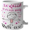 Incidiamo Tazza Mug Sorella - ti voglio bene tanto così sorella - Idea Regalo Compleanno Natale Festa