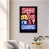 Generic 1PC Shhh I am Gaming, pittura su tela, poster artistico da parete per la decorazione della casa, 30 x 45/12 x 18 pollici, senza cornice