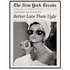 Dazzlewall Arte Murale New York Trendy, Poster Femminista Better Late Than Ugly Stile Giornale Bianco e Nero per Soggiorno Camera 30×40 cm Senza Cornice