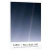 Posterlounge Earth - Pale Blue Dot Stampa su vetro acrilico | 13 x 18 cm di NASA Blu Quadri Decorazione per pareti