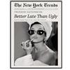 Yotlein Poster di Moda, Arte Murale New York Trendy, Poster Vintage Better Late Than Ugly Newspaper, Stampa su Tela in Bianco e Nero, 30×40 cm Senza Cornice, per Famiglia e Camera da Letto