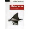 Marco Tropea Editore Malacarne. Uomini di 'ndrangheta