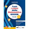 Petrini Tutti i colori della matematica. Ediz. blu. Con Quaderno di inclusione e recupero. Per per il 1° biennio delle Scuole superiori. Con e-book. Con espansione online (Vol. 1)