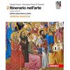 Zanichelli Itinerario nell'arte con itinerari nella città. Ediz. arancione. Per le Scuole superiori. Con e-book. Con espansione online. Dall' arte paleocristiana a Giotto (Vol. 2)