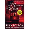 Tina Folsom La Missione di Blake e Riunione Fatidica (Edizione a caratteri grandi): 11