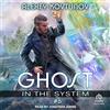 Tantor Ghost in the System: Book 6