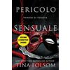 Tina Folsom Pericolo Sensuale (Edizione a caratteri grandi): 4