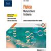 Tramontana Materia uomo ambiente. Corso di scienze integrate. Fisica. Per il primo biennio delle Scuole superiori. Con e-book. Con espansione online