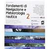 Simone per la Scuola Fondamenti di navigazione e meteorologia nautica. Per gli Ist. tecnici. Con e-book. Con espansione online (Vol. 2)