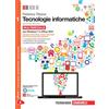 Zanichelli Tecnologie informatiche. Comunicare con il computer. Con espansione online. Per le Scuole superiori
