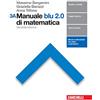 Zanichelli Manuale blu 2.0 di matematica. Vol. A-B. Per le Scuole superiori. Con e-book. Con espansione online (Vol. 3)