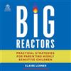 Tantor Big Reactors: Practical Strategies for Parenting Highly Sensitive Children