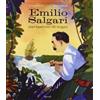 Rizzoli Emilio Salgari navigatore di sogni. Ediz. illustrata