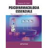 Edi. Ermes Psicofarmacologia essenziale. Basi neuroscientifiche e applicazioni pratiche