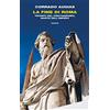 Einaudi La fine di Roma. Trionfo del cristianesimo, morte dell'Impero