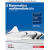 Zanichelli Matematica multimediale.blu. Per le Scuole superiori. Con espansione online (Vol. 2)