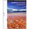 Zanichelli Studiamo la terra. Lineamenti di scienze della terra. Per le Scuole superiori. Con espansione online