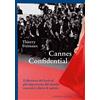 Donzelli Cannes confidential. Il direttore del festival più importante del mondo racconta i dietro le quinte