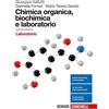 Zanichelli Chimica organica, biochimica e laboratorio. Laboratorio. Per le Scuole superiori