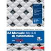 Zanichelli Manuale blu 2.0 di matematica. Con Tutor. Per le Scuole superiori. Con e-book. Con espansione online (Vol. 3)