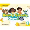 Cambridge Ready, steady, grow! British English. Activity book. Level 1. Per la Scuola elementare