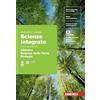 Zanichelli Scienze integrate. Volume Chimica-Scienze della Terra-Biologia. Per le Scuole superiori. Con espansione online
