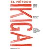 Debolsillo El método Ikigai: Despierta tu verdadera pasión y cumple tus propósitos vitales / Ikigai: The Japanese Secret to a Long and Happy Life