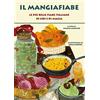 Donzelli Il mangiafiabe. Le più belle fiabe italiane di cibi e di magia