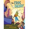Andrew Weiner The Frog Daddy (A Graphic Novel) (Copertina rigida)