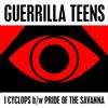 Guerilla Teens I Cyclops (Vinyl LP) 7" Single