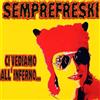 Semprefreski Ci Vediamo All'Inferno (Vinyl LP)