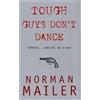 Norman Mailer Tough Guys Don't Dance (Tascabile)