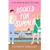 Kathryn Freeman Booked for Summer (Tascabile) Kathryn Freeman Romcom Collection