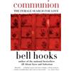 bell hooks Communion (Tascabile) Love Song to the Nation