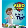Tim Little Hero Academy: Oxford Level 1+, Pink Book Band: It is a Ti (Tascabile)