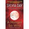 Sylvia Day A Hunger So Wild (Tascabile) Renegade Angels Novel